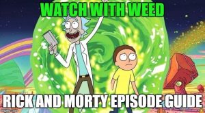 rick and morty weed