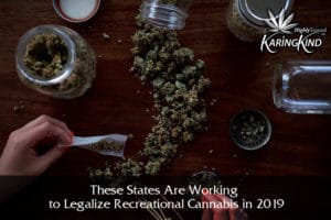 These States Are Working to Legalize Recreational Cannabis in 2019