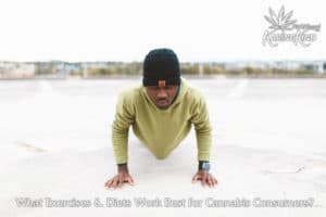 What Exercise Routines & Diets Work Best for Cannabis Consumers?